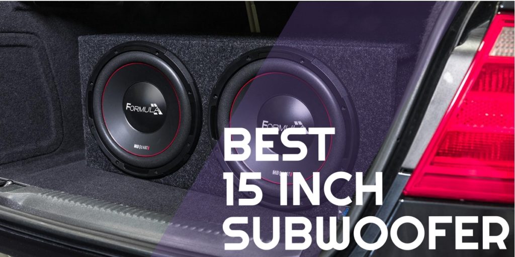 list of best 15 inch subwoofer